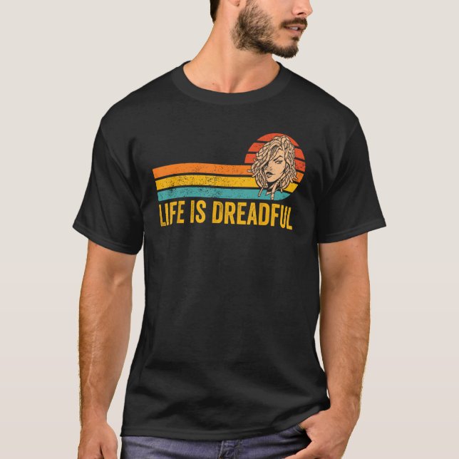 Camiseta Dreadlocks Dreads Rastafari Rasta Life Is Dreadful (Anverso)