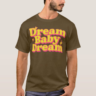 Camiseta Dream Baby Dream