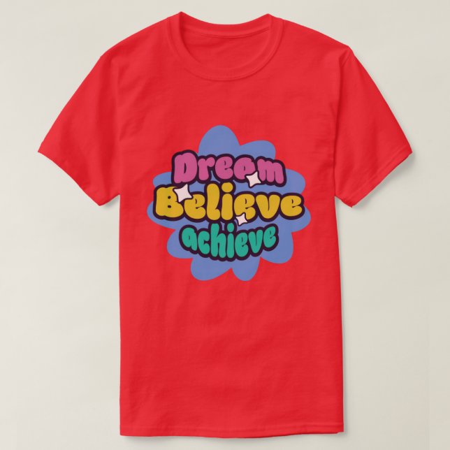 Camiseta dream believe achieve (Diseño del anverso)