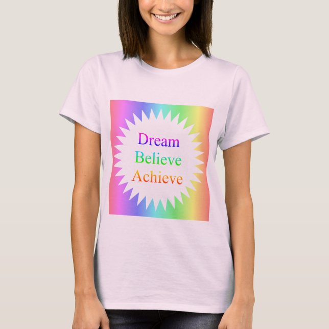Camiseta Dream...Believe...Achieve (Anverso)