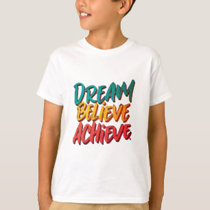 Camiseta Dream Believe Achieve