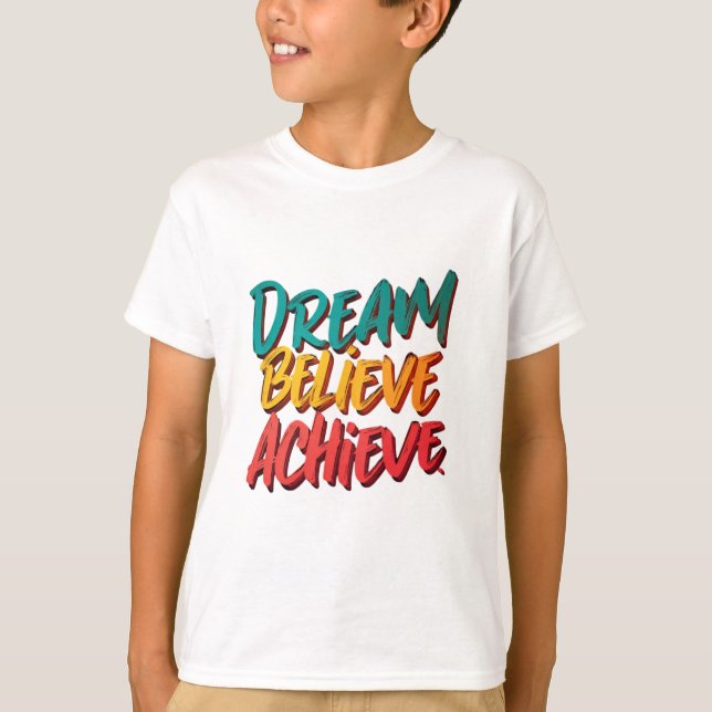 Camiseta Dream Believe Achieve (Anverso)
