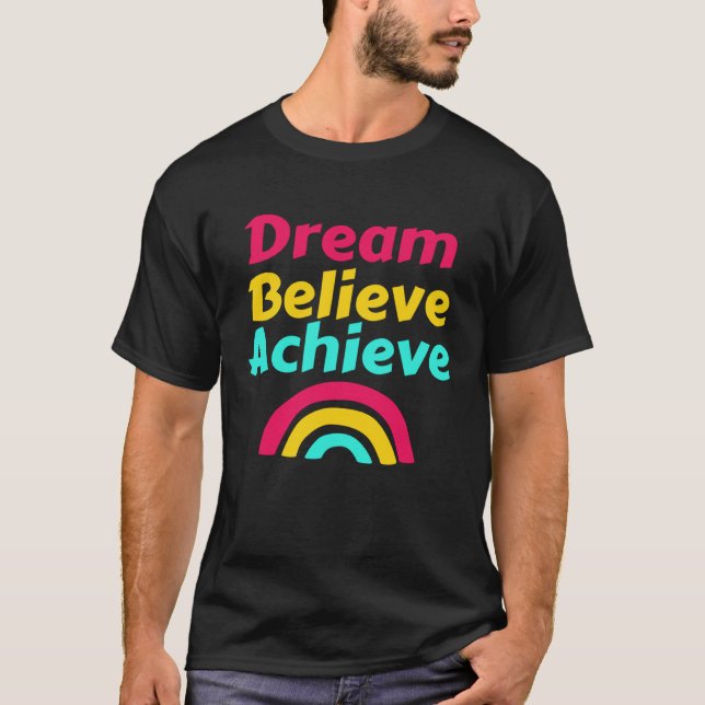 Camiseta Dream Believe Achieve Inspirational Tee Law of Att (Anverso)