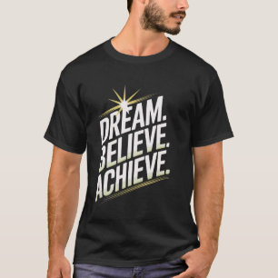 Camiseta Dream Believe Achive Motivational Inspirador Q