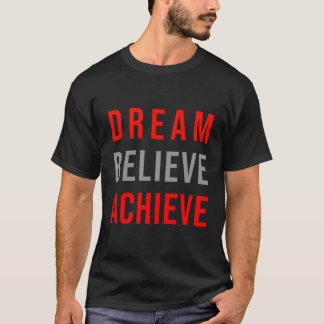 Camiseta Dream Believe Lograr Cita Positiva Inspiradora