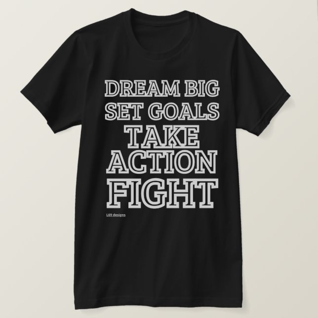 camiseta "DREAM BIG..." (Anverso del diseño)