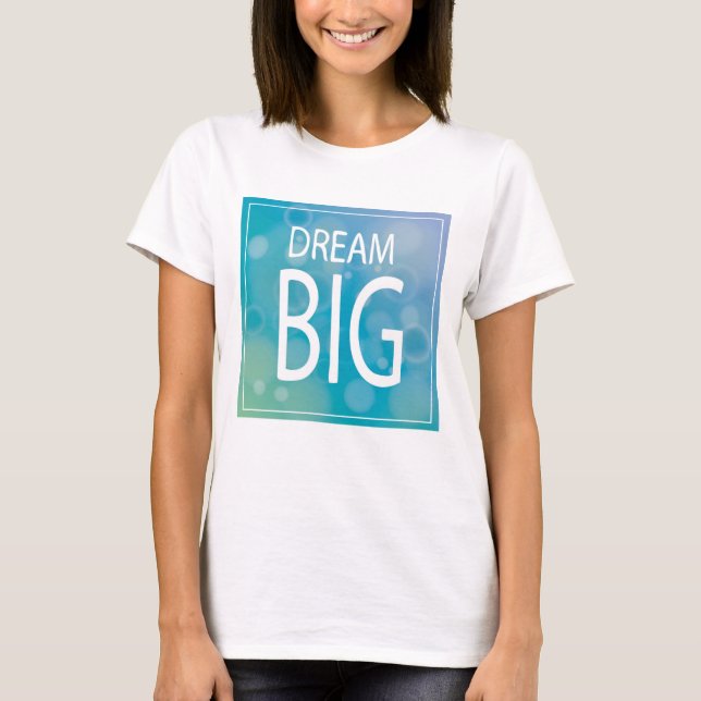 Camiseta Dream Big (Anverso)