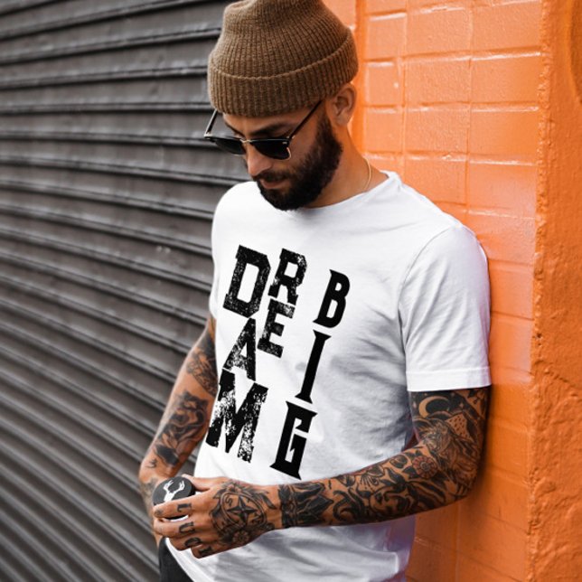 Camiseta Dream Big Black grunge typography Inspirando cita (Subido por el creador)