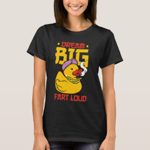 Camiseta Dream Big Fart Loud Funny Cita Inspiradora Rubb