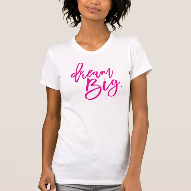 Camiseta DREAM BIG guión mínimo de moda cita de la vida ros (Anverso)