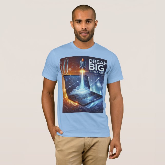 Camiseta Dream Big, Hustle Harder - Lanzar tu éxito 🚀 (Anverso completo)