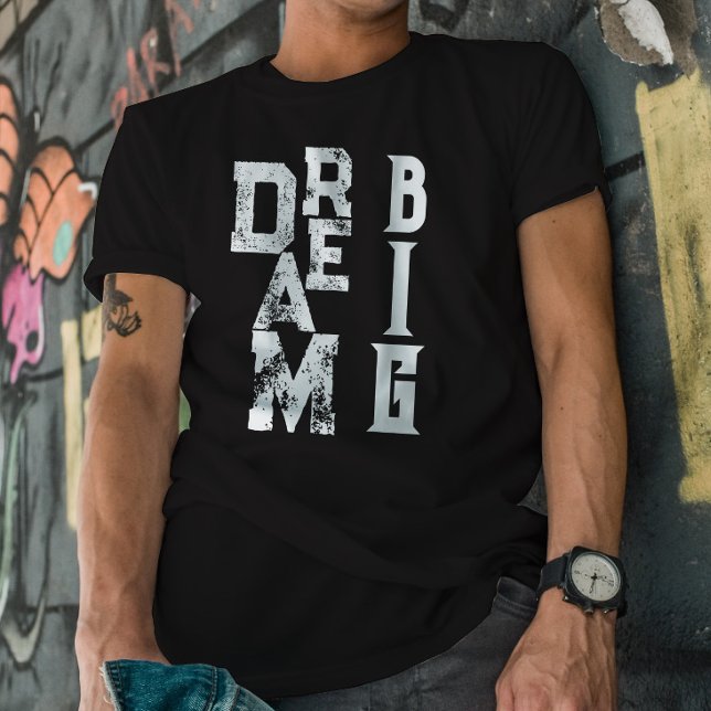 Camiseta Dream Big | inspiradora cita negra (Subido por el creador)