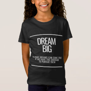Camiseta Dream Big Kids - Coraje Inspirador