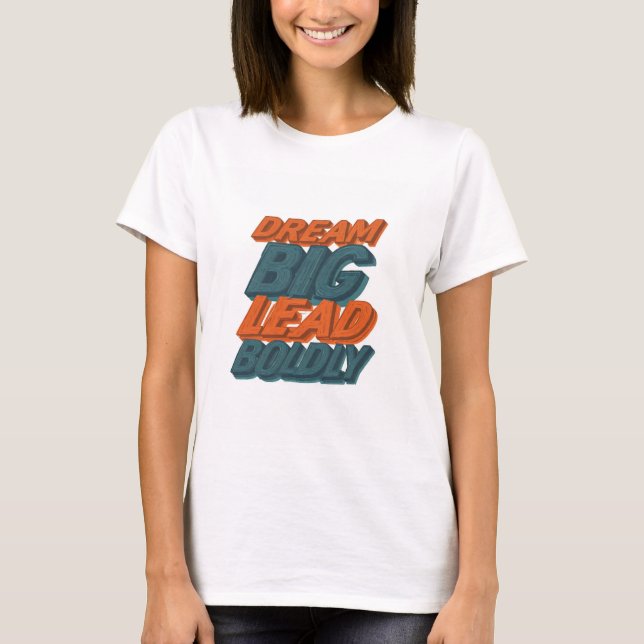 Camiseta Dream Big Lead Bolly (Anverso)