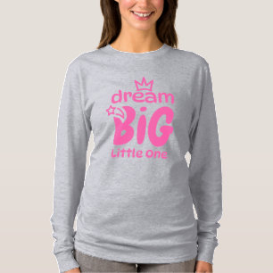 Camiseta Dream Big Little One Kids T-Shirt