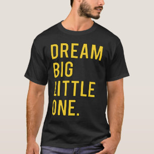 Camiseta Dream Big Little One Sorority Promete la semana de