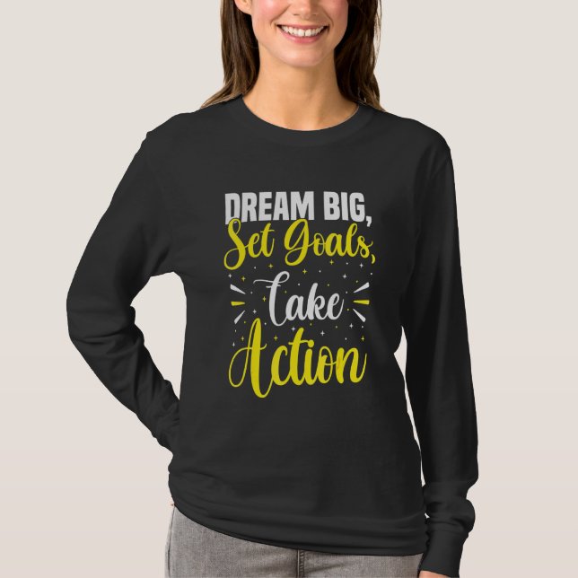 Camiseta Dream Big Set Goals Take Action Growth Mindset St (Anverso)