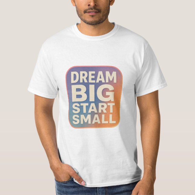 Camiseta Dream Big Start Small – Motivational Retro Gradien (Anverso)