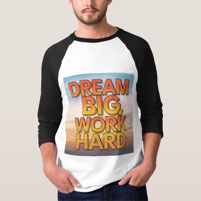 Camiseta "Dream Big, Work Hard" (Anverso)