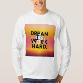 Camiseta "Dream Big, Work Hard"