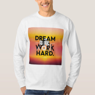 Camiseta "Dream Big, Work Hard"