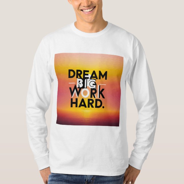 Camiseta "Dream Big, Work Hard" (Anverso)