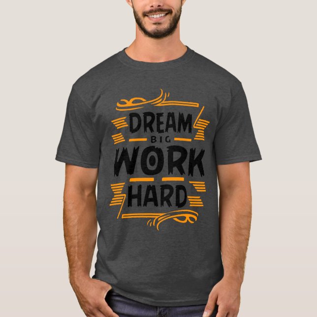 Camiseta dream big work hard Basic Dark T-Shirt (Anverso)