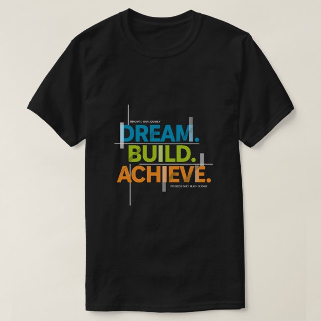 Camiseta Dream. Build. Achieve. Motivation Tee- Half Sleeve (Diseño del anverso)