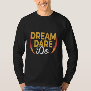 Camiseta : Dream Dare Do Circle Typography Motivational Des