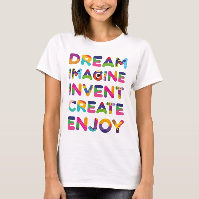 Camiseta Dream Imagine Invent Create Enjoy (Anverso)