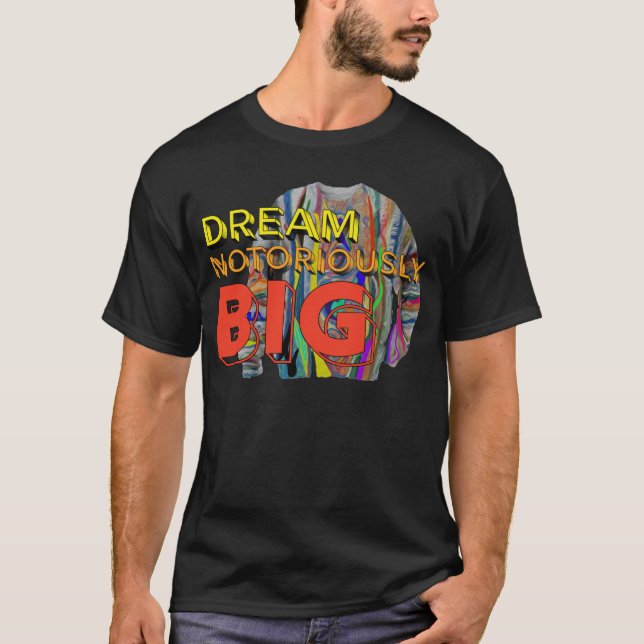 Camiseta Dream Notoriously Big Motivational Affirmation Urb (Anverso)