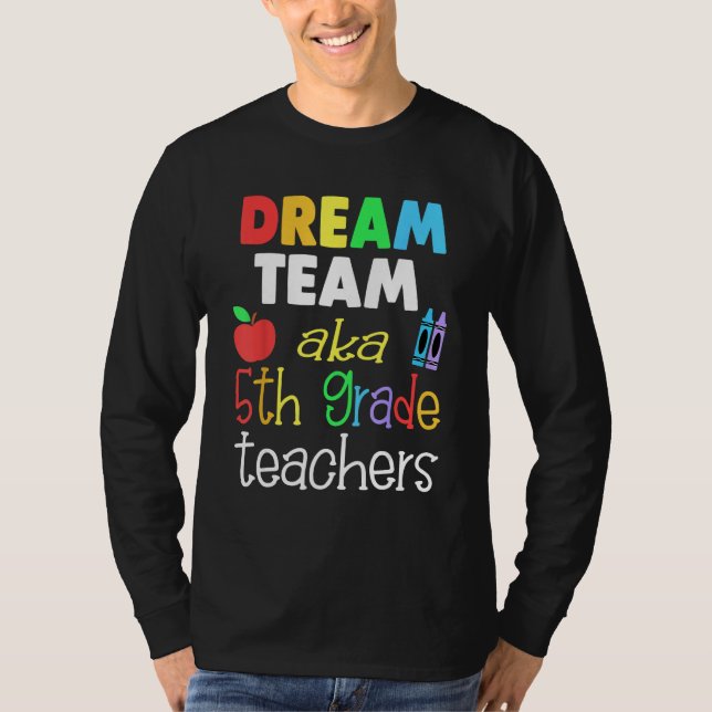 Camiseta Dream team 5th Grade Quote  Teachers Back to Schoo (Anverso)