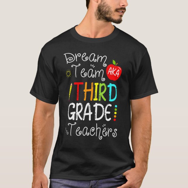 Camiseta Dream Team Aka 3rd Third Grade Teachers Back To Sc (Anverso)