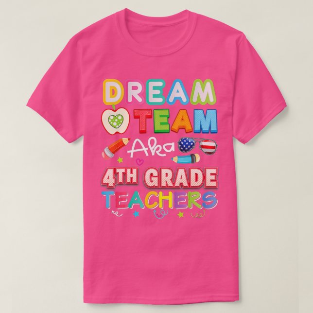 Camiseta Dream Team Aka 4th Grade Teachers Fourth Teacher B (Diseño del anverso)