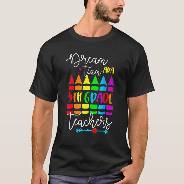 Camiseta Dream Team Aka 5th Fifth Grade Teachers Back To Sc (Anverso)