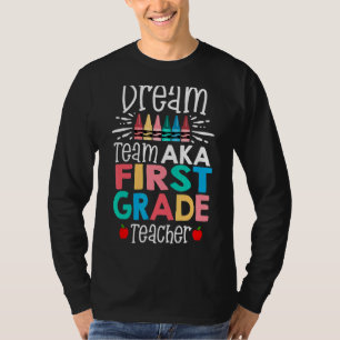 Camiseta Dream Team Aka First Grado Team Teachers Back
