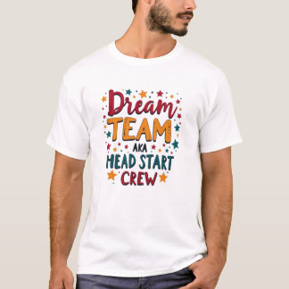Camiseta Dream Team aka Head Start Crew | Preschool