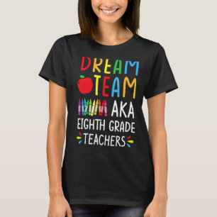 Camiseta Dream Team aka Octavo Grado Profesor - Gracioso Ba