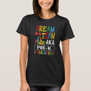 Camiseta Dream Team Aka Pre K Teacher De Vuelta A La Escuel
