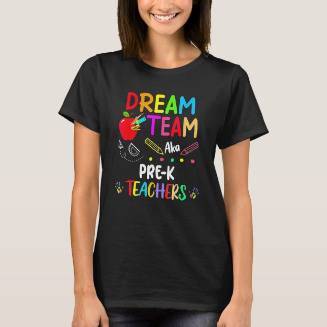 Camiseta Dream Team Aka Pre K Teachers   Back To School Stu (Anverso)