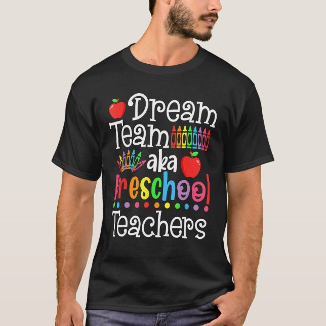 Camiseta Dream Team Aka Preschool Teachers Shirt Back To Sc (Anverso)