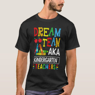Camiseta Dream Team Aka: Profesor De Jardín De Niños De Vue