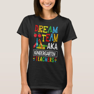 Camiseta Dream Team Aka: Profesor De Jardín De Niños De Vue