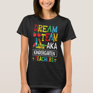 Camiseta Dream Team Aka: Profesor De Jardín De Niños De Vue