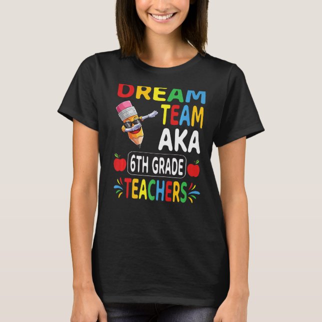 Camiseta Dream Team Aka Profesores de 6º grado Dabbing Cray (Anverso)