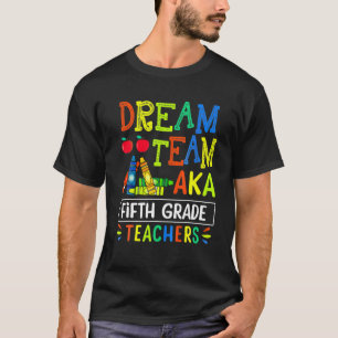Camiseta Dream Team Aka Quinto Grado Profesor - Gracioso De