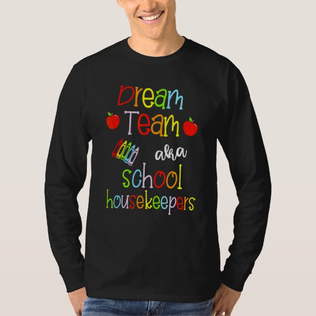 Camiseta Dream Team Aka School Housekeepers Cute Crayon Edu (Anverso)