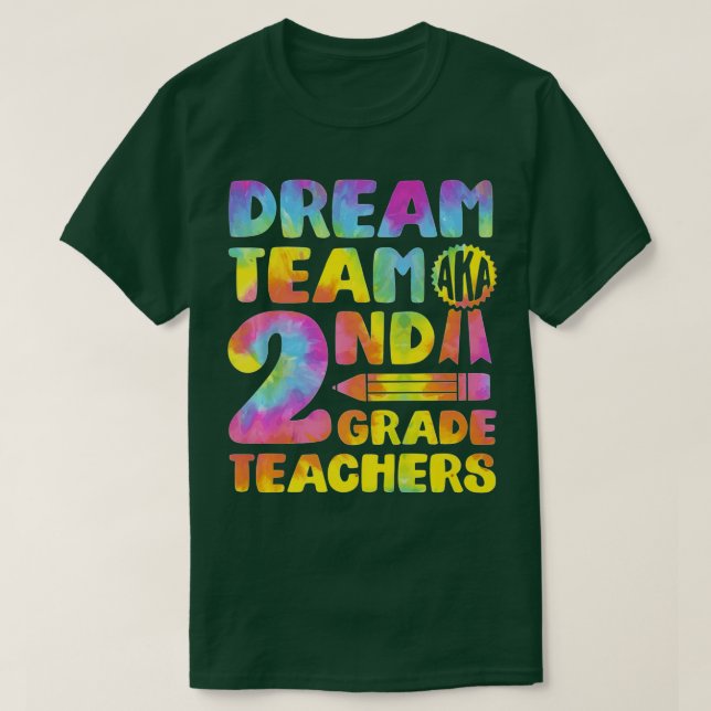 Camiseta Dream Team Aka Second Grade Teachers Back To Schoo (Diseño del anverso)