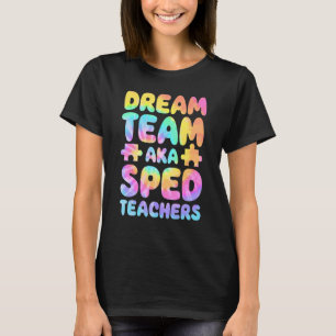Camiseta Dream Team AKA SPED Teachers Special Education Squ