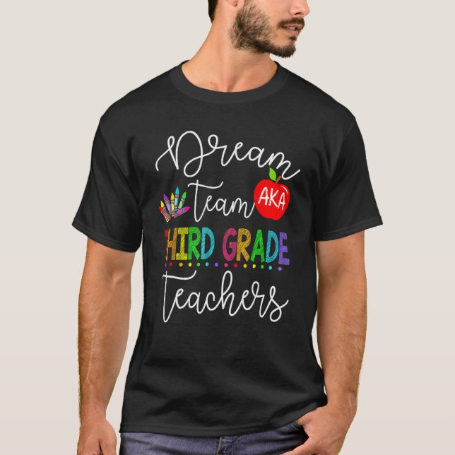 Camiseta Dream Team Aka Third 3rd Grade Teachers Back To Sc (Anverso)